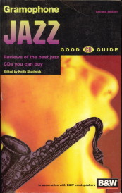 Gramophone Jazz Good CD Guide. Reviews of the best jazz CD's you can buy