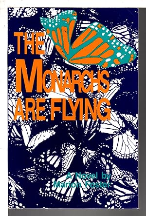 Image du vendeur pour THE MONARCHS ARE FLYING. mis en vente par Bookfever, IOBA  (Volk & Iiams)