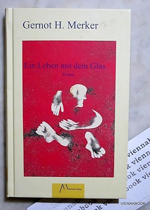 Glasbunker - Ein Leben mit dem Glas. Roman.