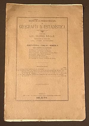 Boletín De La Sociedad Mexicana De Geografía Y Estadística. Quinta Época, Tomo VI, Número 4. Abri...