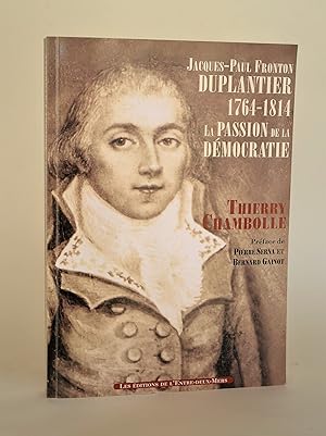 Jacques-Paul Fronton Duplantier 1764-1814 : La Passion De La Démocratie