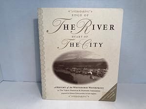 Edge of The River Heart of the City: A History of the Whitehorse Waterfront