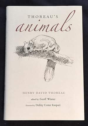 Seller image for THOREAU'S ANIMALS; Henry David Thoreau / Edited by Geoff Wisner / Illustrated by Debby Cotter Kaspari for sale by Borg Antiquarian