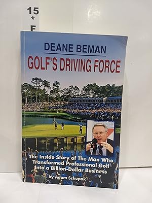 Deane Beman: Golf's Driving Force (SIGNED)
