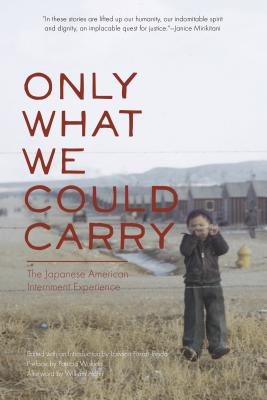 Seller image for Only What We Could Carry: The Japanese American Internment Experience (Paperback or Softback) for sale by BargainBookStores