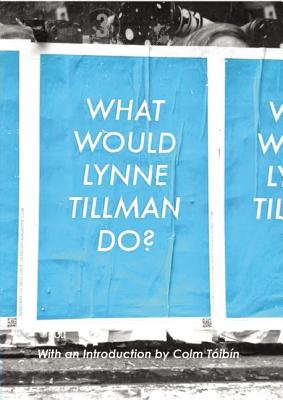 Bild des Verkufers fr What Would Lynne Tillman Do? (Paperback or Softback) zum Verkauf von BargainBookStores