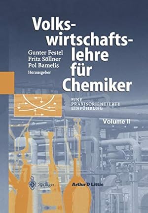 Volkswirtschaftslehre für Chemiker: Eine praxisorientierte Einführung