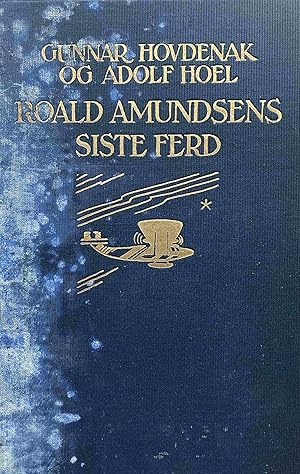 Roald Amundsens Siste Ferd