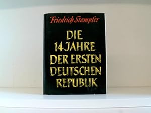 Die vierzehn Jahre der ersten deutschen Republik