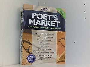 Imagen del vendedor de 2001 Poet's Market: 1,800 Places to Publish Your Poetry (Poet's Market, 2001) a la venta por Book Broker