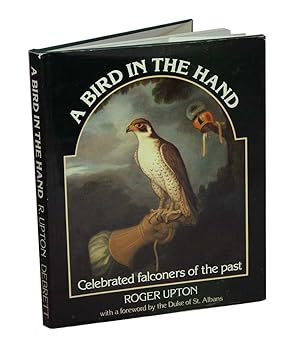 Seller image for A bird in the hand: celebrated falconers of the past. for sale by Andrew Isles Natural History Books