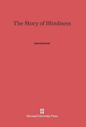 Imagen del vendedor de The Story of Blindness a la venta por BuchWeltWeit Ludwig Meier e.K.