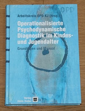 Operationalisierte Psychodynamische Diagnostik im Kindes- und Jugendalter: Grundlagen und Manual....