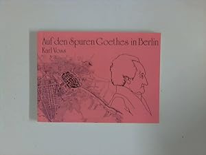 Bild des Verkufers fr Auf den Spuren Goethes in Berlin zum Verkauf von ANTIQUARIAT FRDEBUCH Inh.Michael Simon