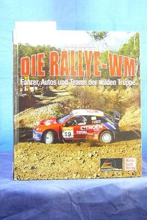 Bild des Verkufers fr Die Rallye- WM zum Verkauf von Buch- und Kunsthandlung Wilms Am Markt Wilms e.K.