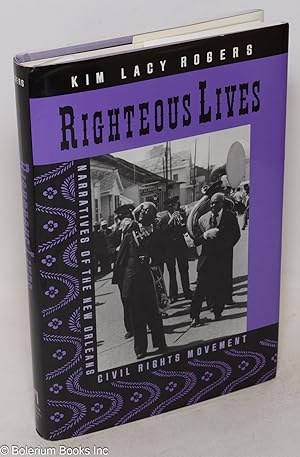 Seller image for Righteous lives; narratives of the New Orleans civil rights movement for sale by Bolerium Books Inc.