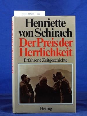 Der Preis der Herrlichkeit. - Erfahrene Zeitgeschichte.