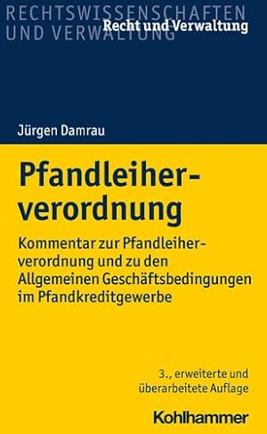 Seller image for Pfandleiherverordnung : Kommentar Zur Pfandleiherverordnung Und Zu Den Allgemeinen Geschaftsbedingungen Im Pfandkreditgewerbe -Language: german for sale by GreatBookPrices