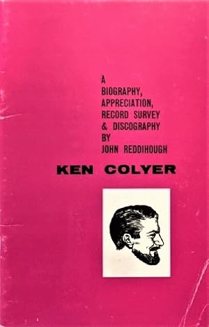 Seller image for Ken Colyer: A Biography, Appreciation, Record Survey & Discography for sale by Alplaus Books