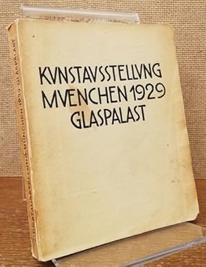 Bild des Verkufers fr Mnchner Kunstausstellung im Glaspalast 1929 vom 29. Mai bis 30. Sept. / Amtlicher Katalog. zum Verkauf von Antiquariat Unterberger