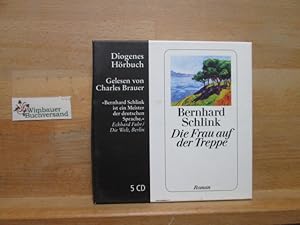 Image du vendeur pour Die Frau auf der Treppe : Roman ; ungekrzte Lesung. Bernhard Schlink. Gelesen von Charles Brauer. Produzent und Regie: Oliver Versch / Diogenes-Hrbuch mis en vente par Antiquariat im Kaiserviertel | Wimbauer Buchversand