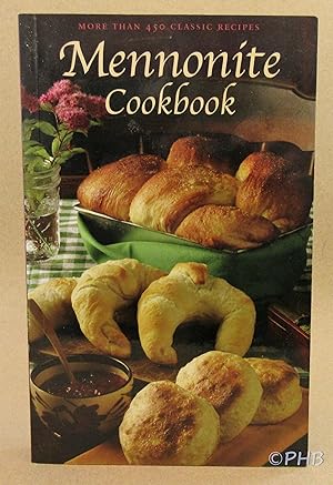 Seller image for Mennonite Cookbook: More Than 450 Classic Recipes for sale by Post Horizon Booksellers