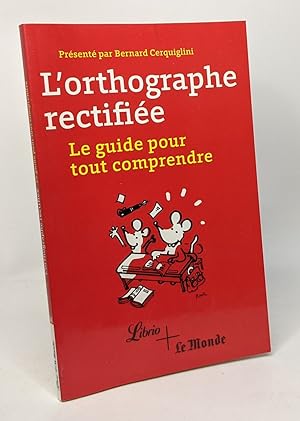 Image du vendeur pour L'orthographe rectifie - le guide pour tout comprendre mis en vente par crealivres