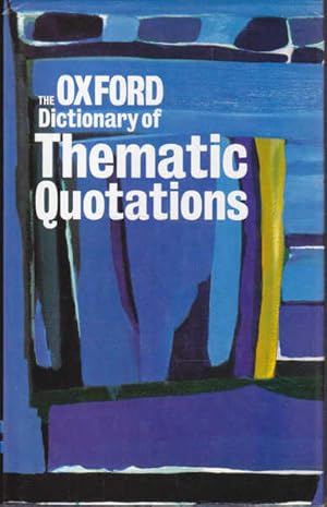 The Oxford Dictionary of Thematic Quotations