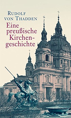 Bild des Verkufers fr Eine preuische Kirchengeschichte. zum Verkauf von nika-books, art & crafts GbR