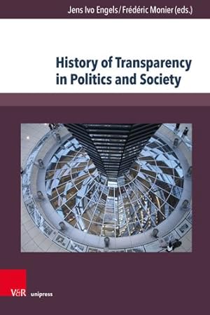 Bild des Verkufers fr History of Transparency in Politics and Society zum Verkauf von GreatBookPrices