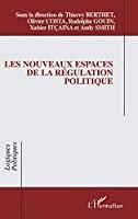 Seller image for Les Nouveaux Espaces De La Rgulation Politique for sale by RECYCLIVRE