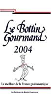 Seller image for Le Bottin Gourmand 2004 : Le Meilleur De La France Gastronomique for sale by RECYCLIVRE