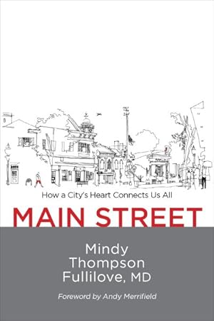 Immagine del venditore per Main Street : How a City's Heart Connects Us All venduto da GreatBookPrices