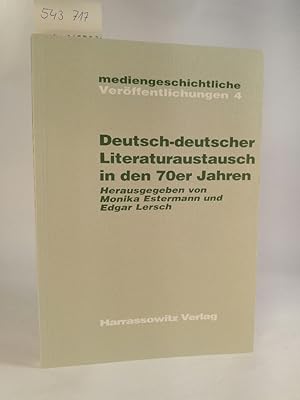 Image du vendeur pour Deutsch-deutscher Literaturaustausch in den 70er Jahren. Mediengeschichtliche Verffentlichungen. Band 4. mis en vente par ANTIQUARIAT Franke BRUDDENBOOKS