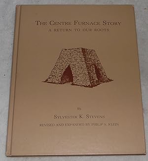 Seller image for The Centre Furnace Story: A Return to Our Roots for sale by Pheonix Books and Collectibles