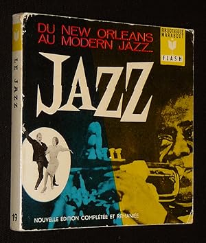 Imagen del vendedor de Le Jazz, du New Orleans au Modern Jazz a la venta por Abraxas-libris