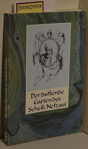 Bild des Verkufers fr [Der duftende Garten] Der duftende Garten des Scheik Nefzaui zum Verkauf von ralfs-buecherkiste