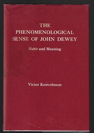 The Phenomenological Sense of John Dewey: Habit and Meaning