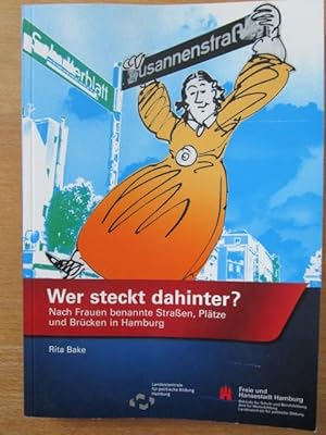 Wer steckt dahinter? Nach Frauen benannte Straßen, Plätze und Brücken in Hamburg.