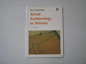 Shire Archaeology: Aerial Archaeology in Britain