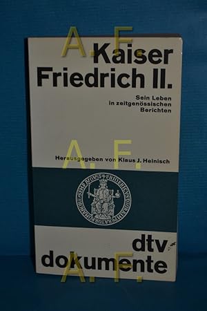 Bild des Verkufers fr Kaiser Friedrich II. : sein Leben in zeitgenss. Berichten hrsg. von Klaus J. Heinisch / dtv , 2901 : dtv-Dokumente zum Verkauf von Antiquarische Fundgrube e.U.