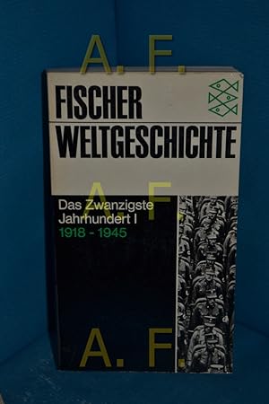 Bild des Verkufers fr Das zwanzigste Jahrhundert : 1, 1918 - 1945 (Fischer-Weltgeschichte 34) zum Verkauf von Antiquarische Fundgrube e.U.