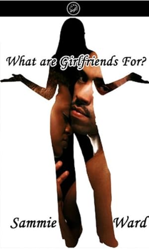 Imagen del vendedor de What Are Girlfriends For? a la venta por GreatBookPrices
