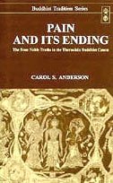 Seller image for Pain and Its Ending: The Four Noble Truths in the Theravada Buddhist Canon (Buddhist Tradition) for sale by Vedams eBooks (P) Ltd