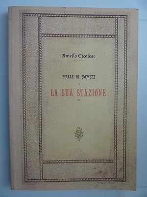 Imagen del vendedor de VALLE DI POMPEI E LA SUA STAZIONE a la venta por Historia, Regnum et Nobilia