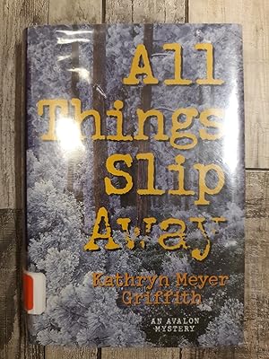 Seller image for All Things Slip Away (Avalon Mystery) for sale by Archives Books inc.