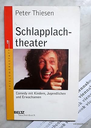 Schlapplachtheater. Comedy mit Kindern, Jugendlichen und Erwachsenen (Spielewerkstatt, Beltz Tasc...