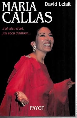Bild des Verkufers fr Maria Callas. "J'ai vcu d'art, j'ai vcu d'amour ." (Documents Payot). zum Verkauf von Antiquariat & Buchhandlung Rose