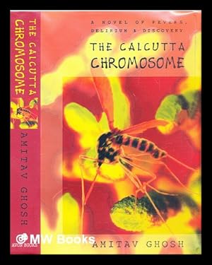 Imagen del vendedor de The Calcutta chromosome : a novel of fevers, delirium & discovery a la venta por MW Books Ltd.
