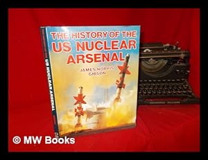 Seller image for The History of the US Nuclear Arsenal for sale by MW Books Ltd.